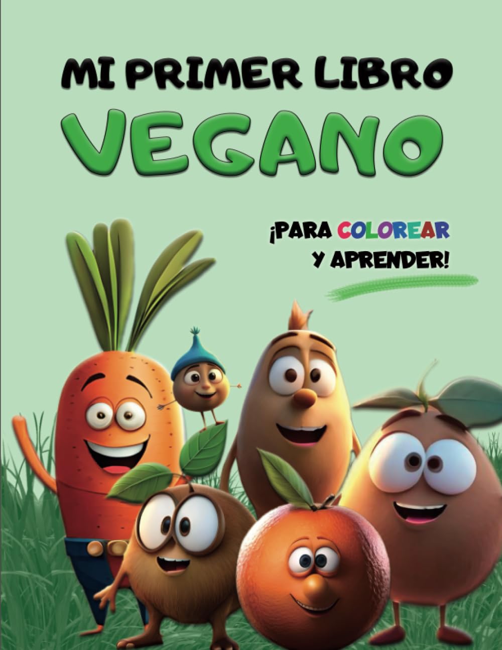 Libro: MI PRIMER LIBRO VEGANO: ¡para colorear y aprender! (Spanish Edition)