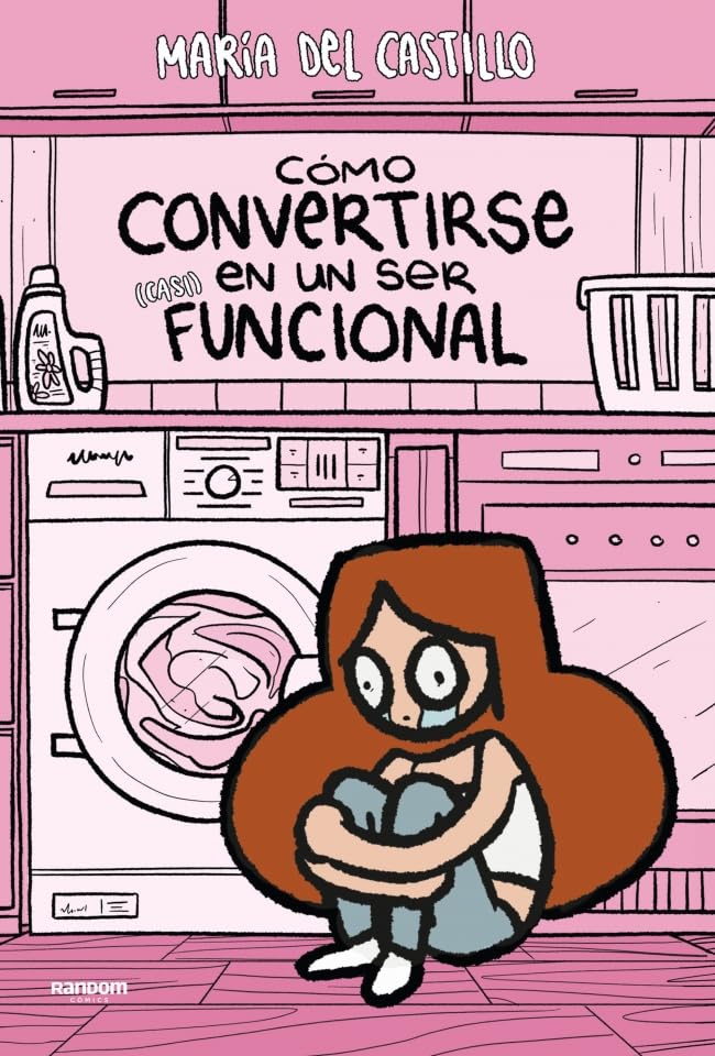 Libro: Cómo convertirse en un ser (casi) funcional (Random Cómics)