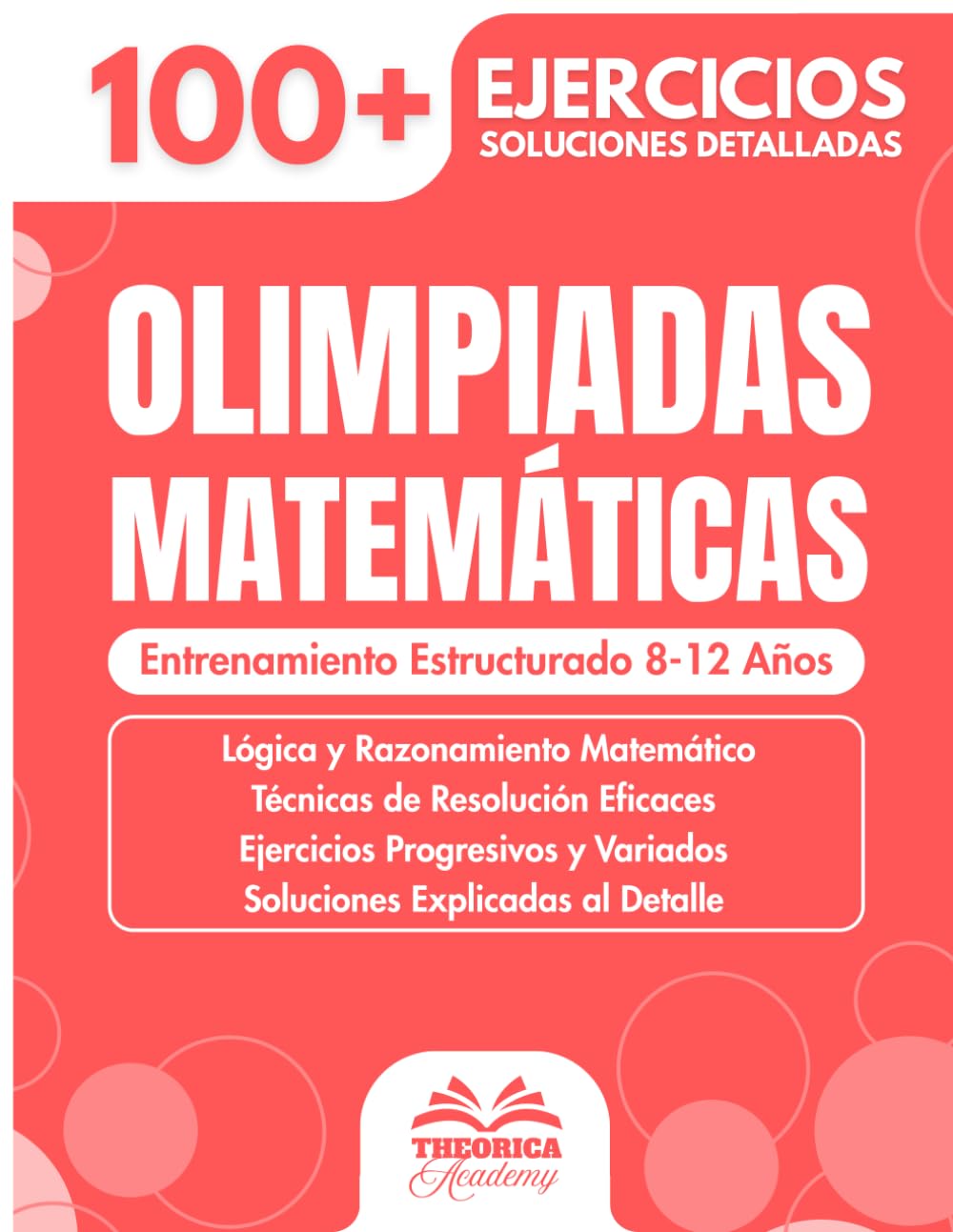 Olimpiadas Matemáticas: Entrenamiento Estructurado 8-12 Años - 100+ Ejercicios, Enigmas y Desafíos de Lógica para Niños - Razonamiento y Cálculo Mental