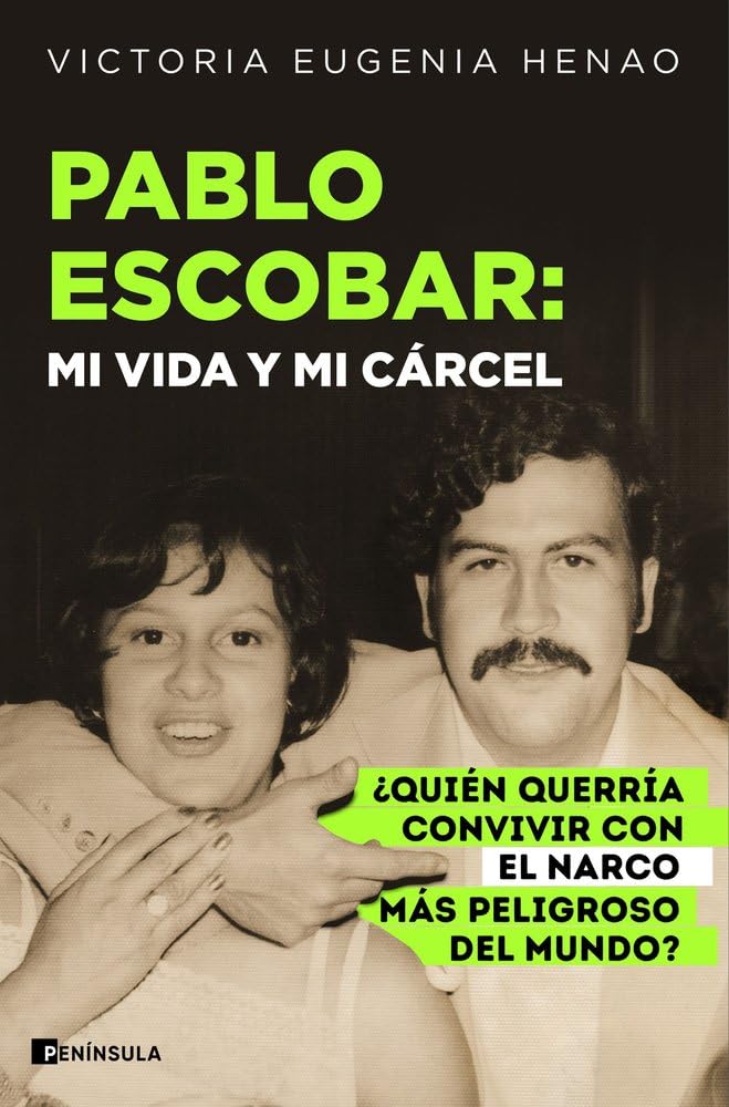Libro: Pablo Escobar: mi vida y mi cárcel: ¿Quién querría convivir con el narco más peligroso del mundo?