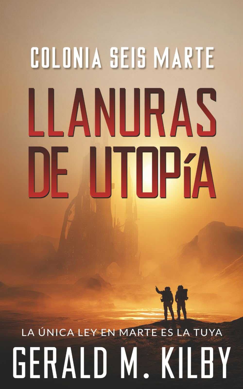 Libro: Llanuras de Utopía: Colonia Seis Marte (Colonia Marte) (Spanish Edition)