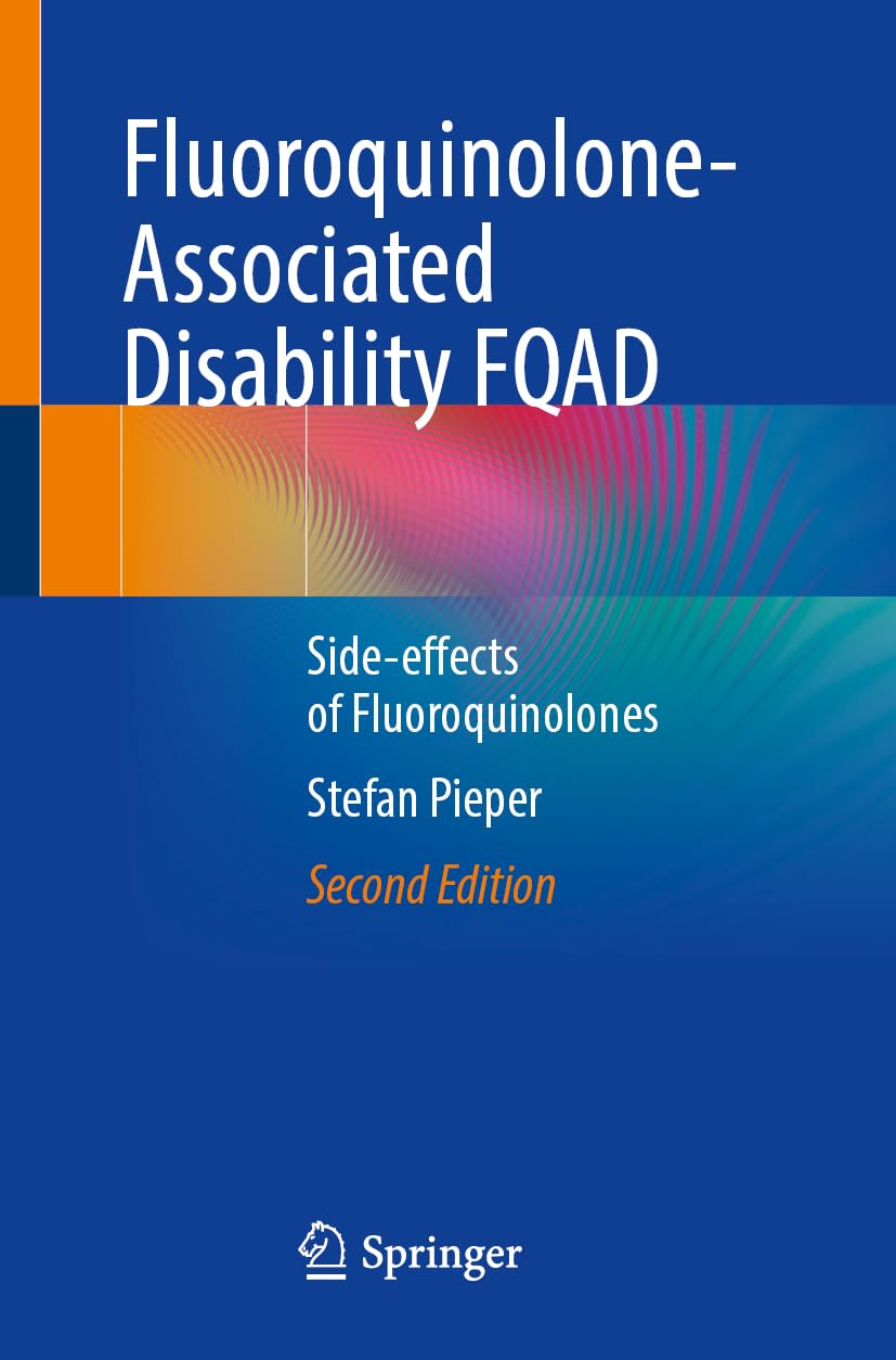 Libro: Fluoroquinolone-Associated Disability FQAD: Side-effects of Fluoroquinolones