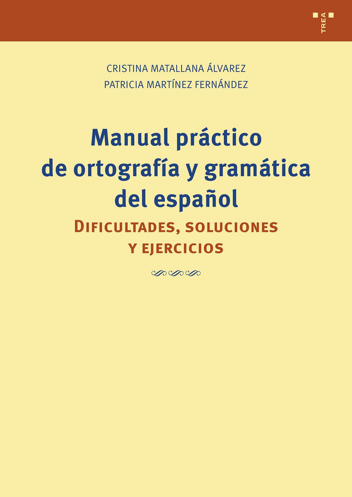 Libro: Manual práctico de ortografía y gramática del español: Dificultades, soluciones y ejercicios (Ciencias y técnicas de la cultura)