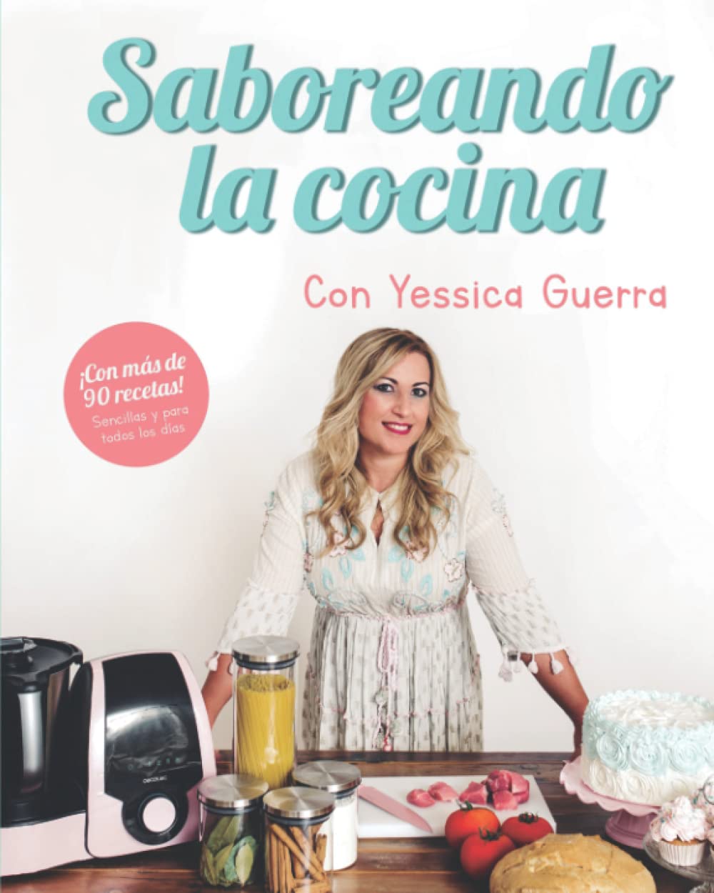 Libro: Saboreando la cocina con Yessica Guerra (Spanish Edition)
