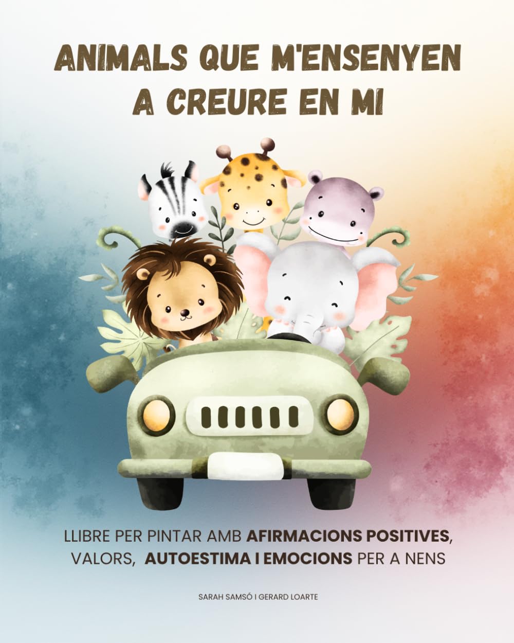 Libro: Animals que m'ensenyen a creure en mi: Llibre per pintar amb 30 animals, afirmacions positives i activitats d’autoestima per a nens de 4 a 8 anys (Spanish Edition)