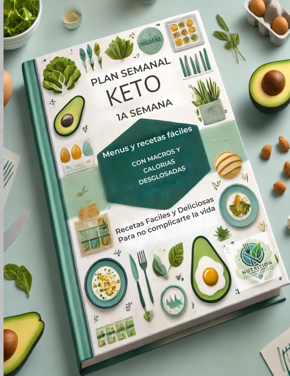 Libro: Plan Semanal Keto: Menús y Recetas Fáciles para Principiantes con Macros y Calorías Desglosados: Recetas Fáciles y Deliciosas con Macros Completos ... ... Edition) (Reto 12 semanas Dieta Cetogénica)