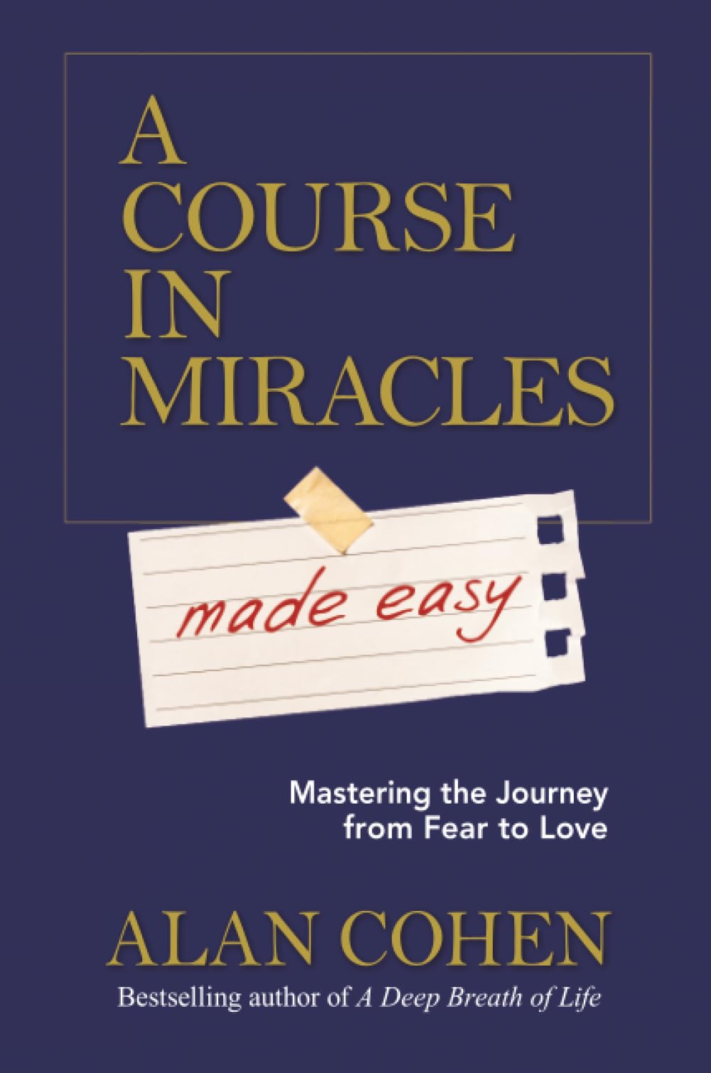 Libro: A Course in Miracles Made Easy: Mastering the Journey from Fear to Love