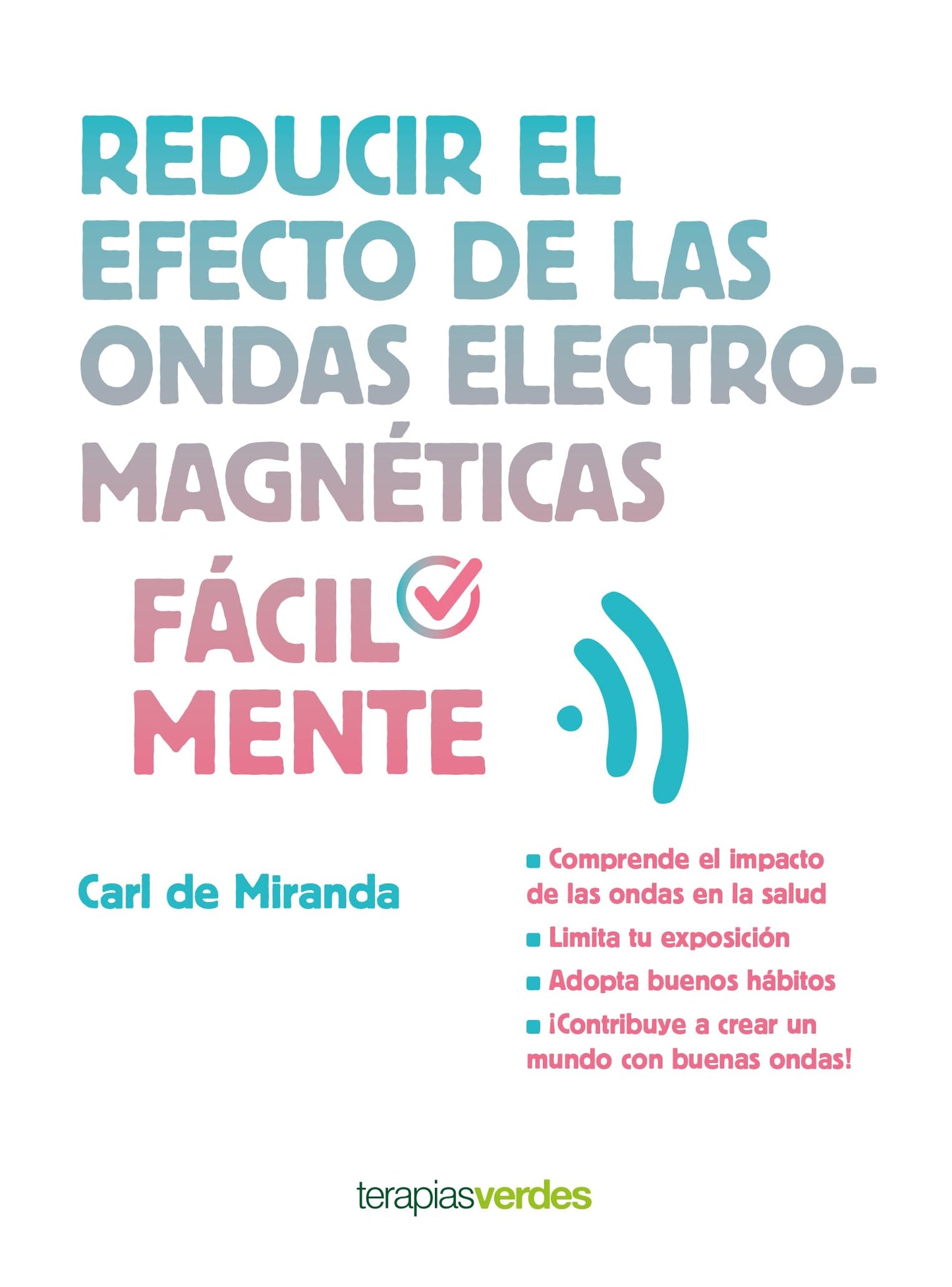 Libro: Reducir el efecto de las ondas electromagnéticas fácilmente (Spanish Edition)