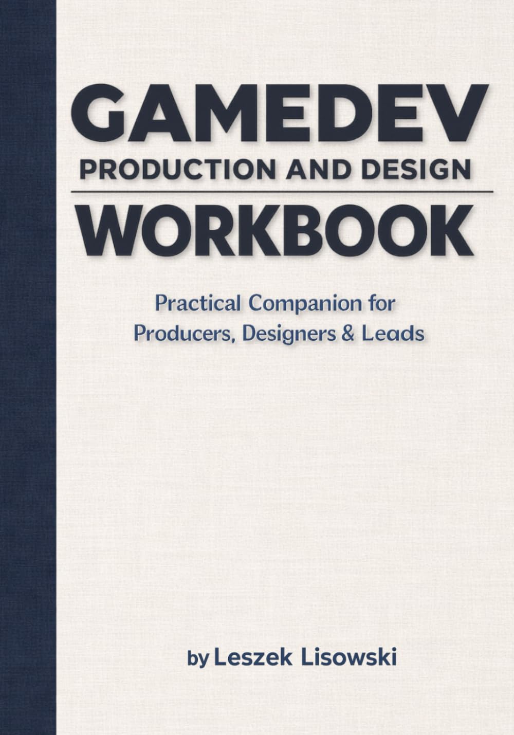 Libro: Gamedev Production and Design Workbook: Practical Companion for Producers, Designers & Leads