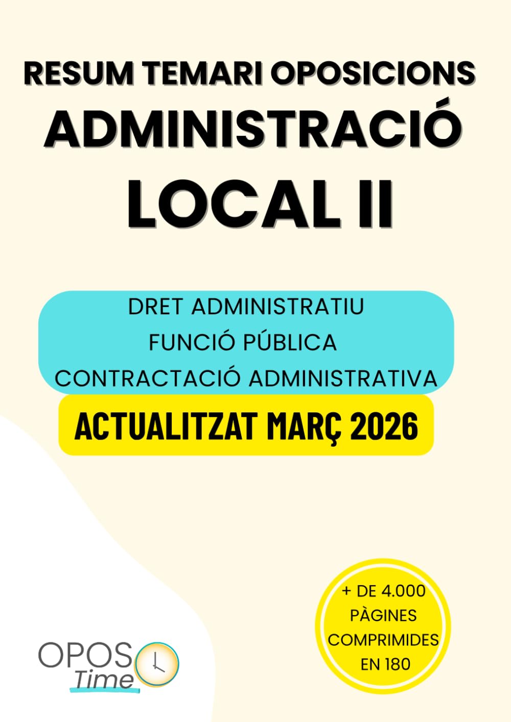 Libro: OPOSTIME. RESUM DEL TEMARI COMÚ D’OPOSICIONS A L’ADMINISTRACIÓ PÚBLICA LOCAL (PART II): Dret administratiu, Llei de transparència, Funció Pública, ... altres. ACTUALITZATS (RESÚMENES OPOSICIONES)