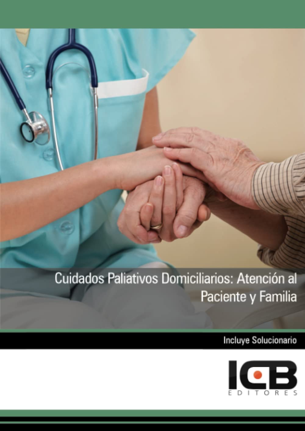 Libro: Cuidados Paliativos Domiciliarios: Atención al Paciente y Familia (Sanidad) (Spanish Edition)