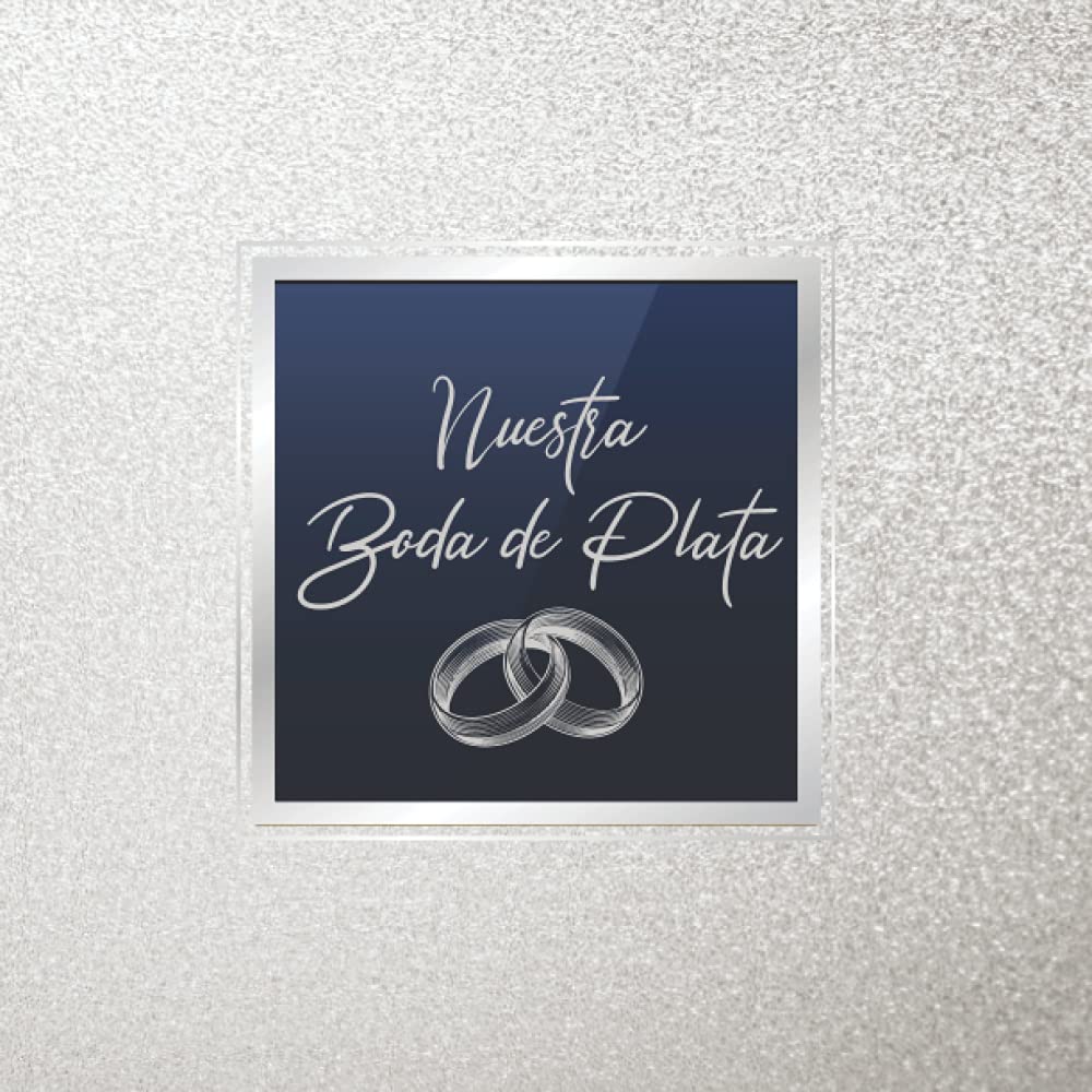 Libro de firmas para bodas de plata: Para recuerdos de invitados para aniversario boda de plata 25 años casados, Regalo o detalle para aniversario de ... Portada Plateada. Español (Spanish Edition)