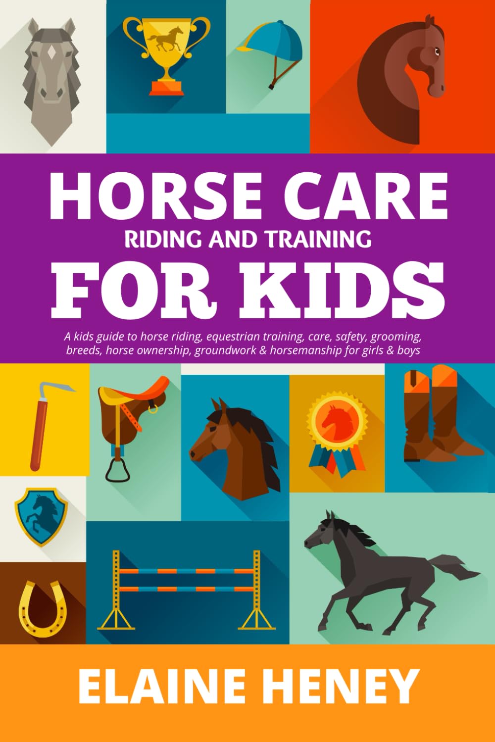 Libro: Horse Care, Riding & Training for Kids age 6 to 11 - A kids guide to horse riding, equestrian training, care, safety, grooming, breeds, horse ownership, groundwork & horsemanship for girls & boys