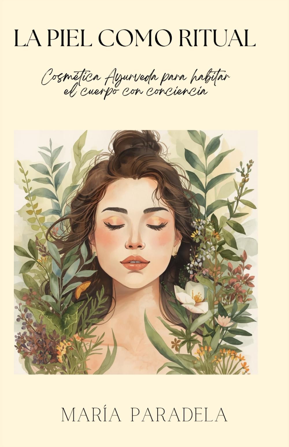Libro: La piel como ritual: Cosmética ayurvédica y cuidado consciente para habitar el cuerpo femenino (Spanish Edition)