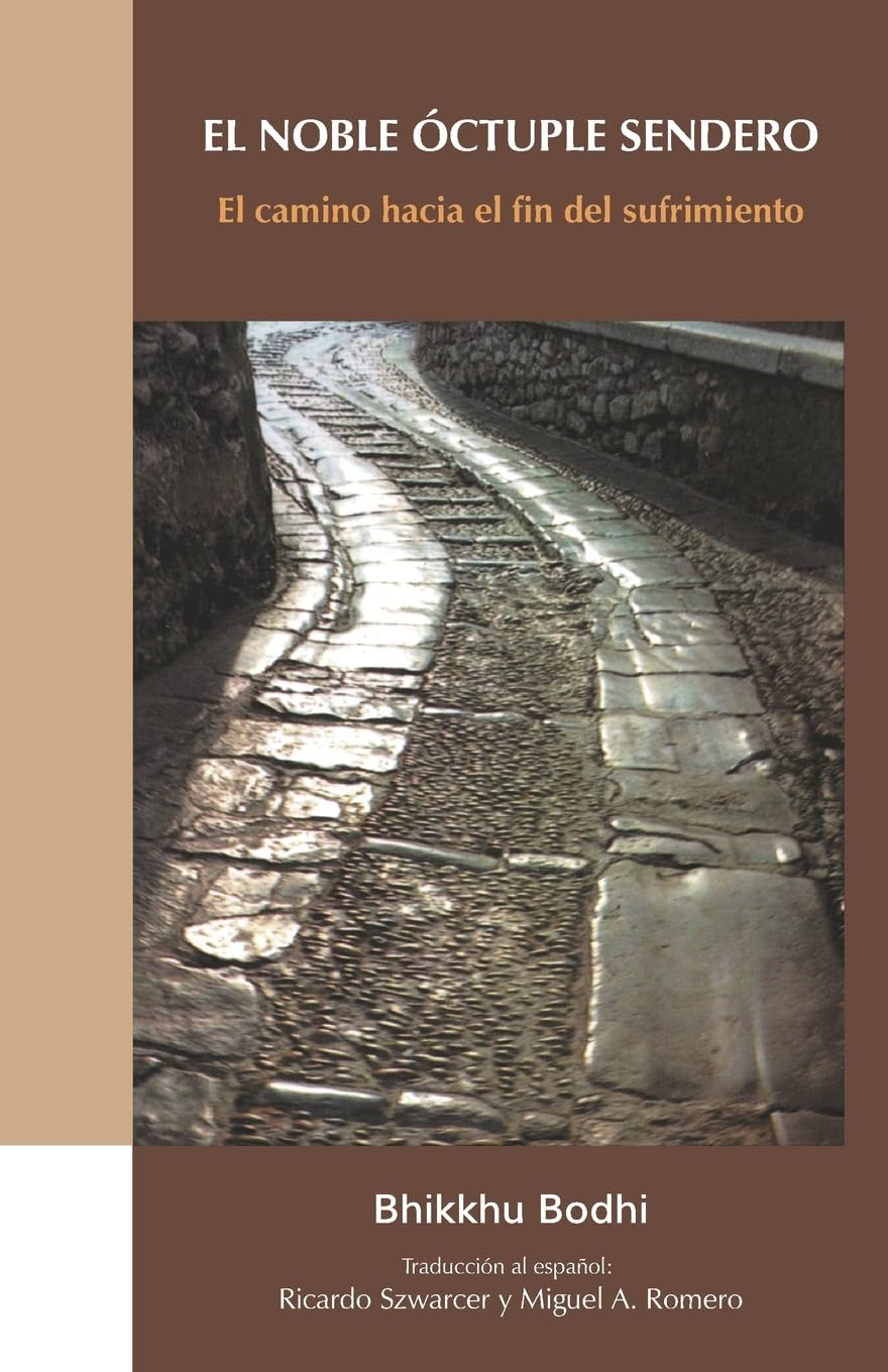 Libro: El Noble Óctuple Sendero: El camino hacia el fin del sufrimiento
