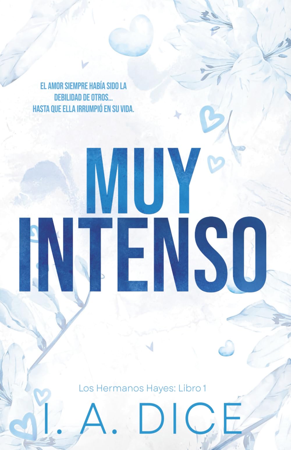 Libro: Muy Intenso: Los Hermanos Hayes: Libro 1