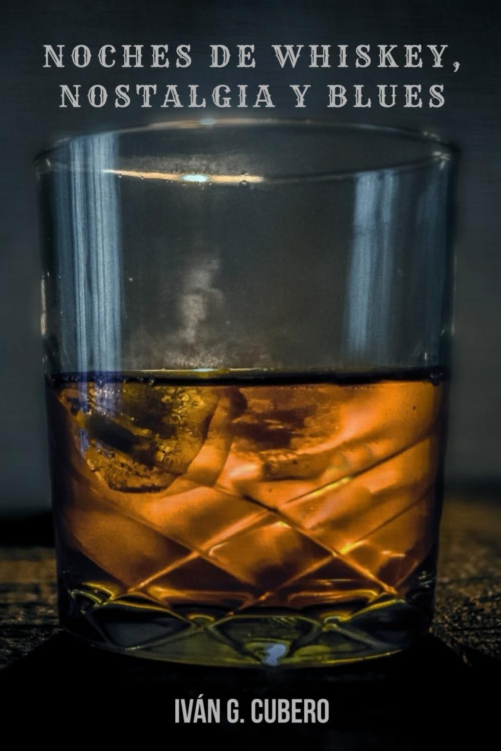 Libro: NOCHES DE WHISKEY, NOSTALGIA Y BLUES (Spanish Edition)