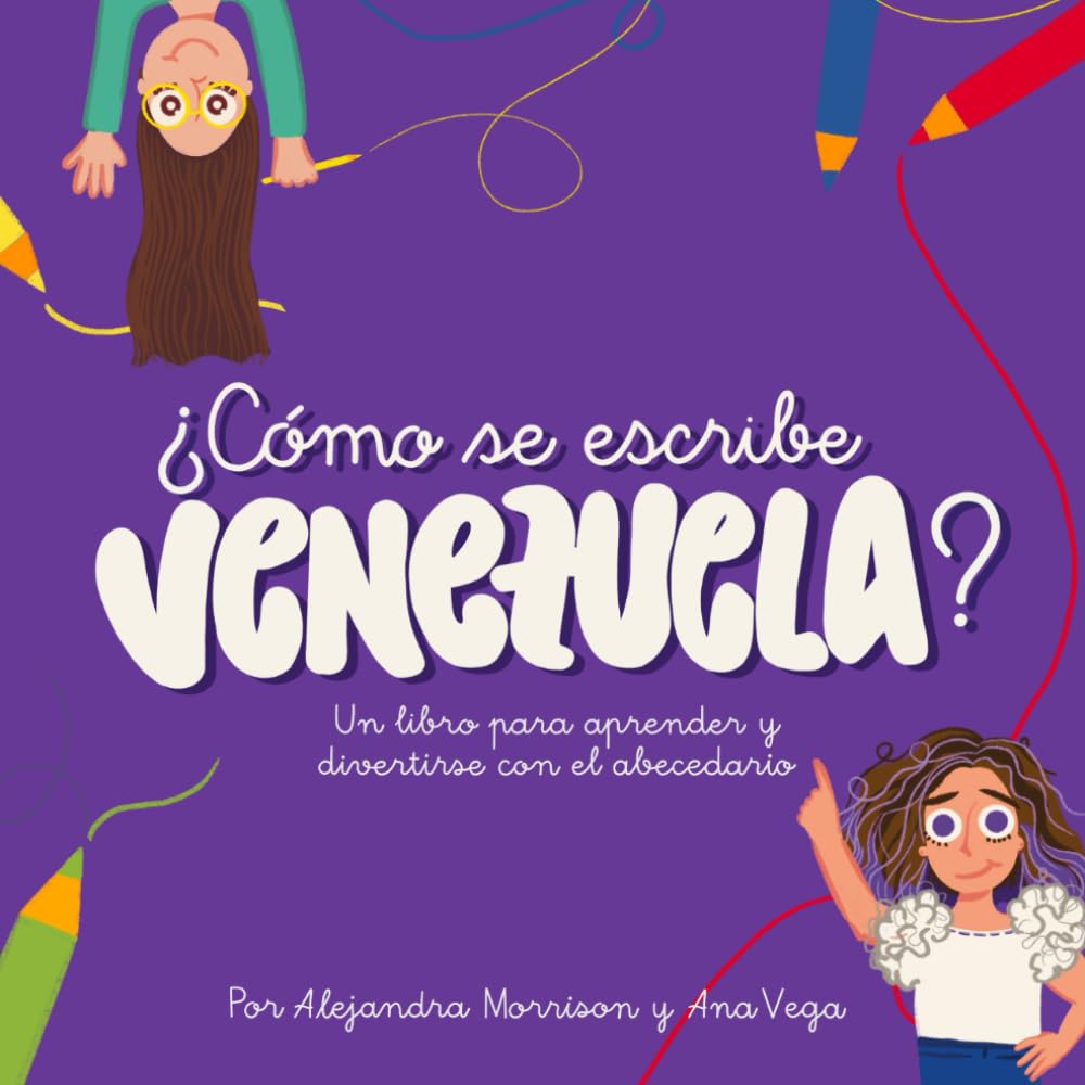 Libro: Como se escribe Venezuela: Un libro para aprender el abecedario (Spanish Edition)
