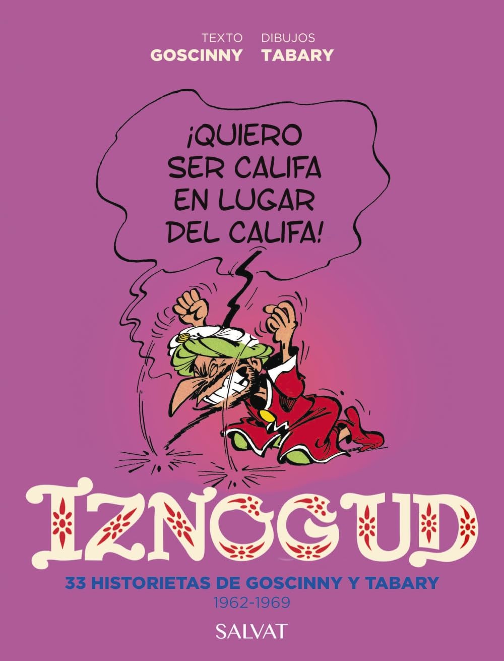 Libro: Iznogud. 33 historietas de Goscinny y Tabary. 1962-1969 (Castellano - A PARTIR DE 10 AÑOS - CÓMIC Y NOVELA GRÁFICA - Otros cómics)