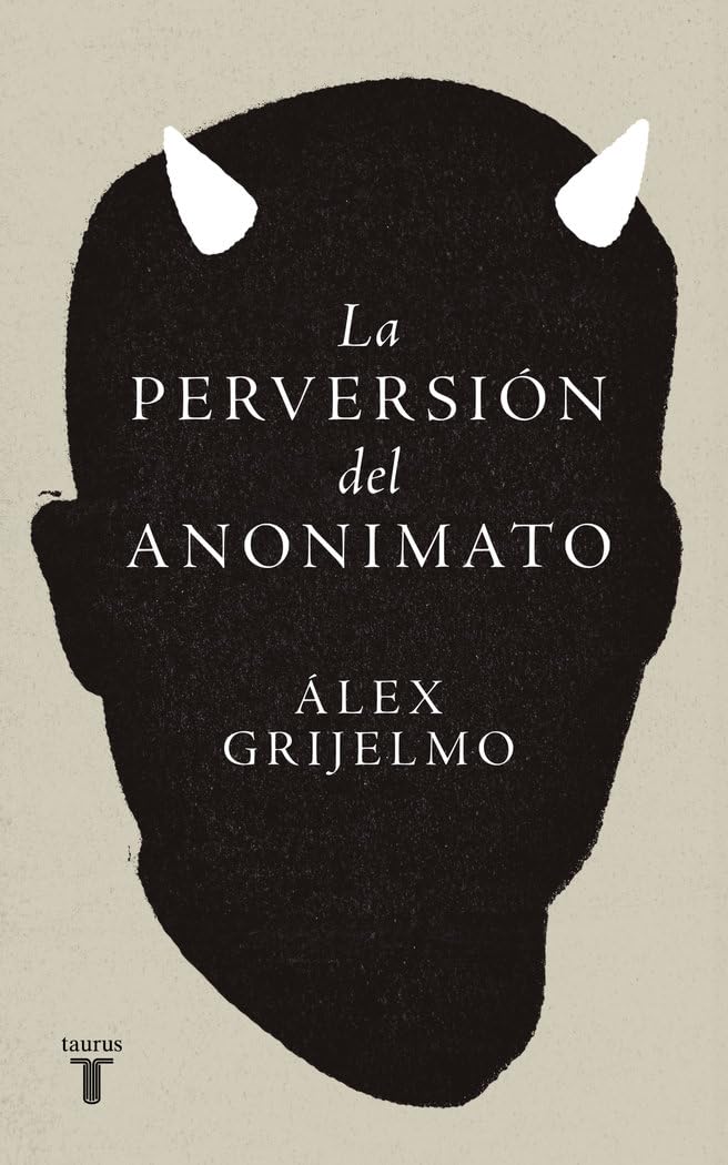 Libro: La perversión del anonimato: El nombre propio y el peligro de sus máscaras (Pensamiento)
