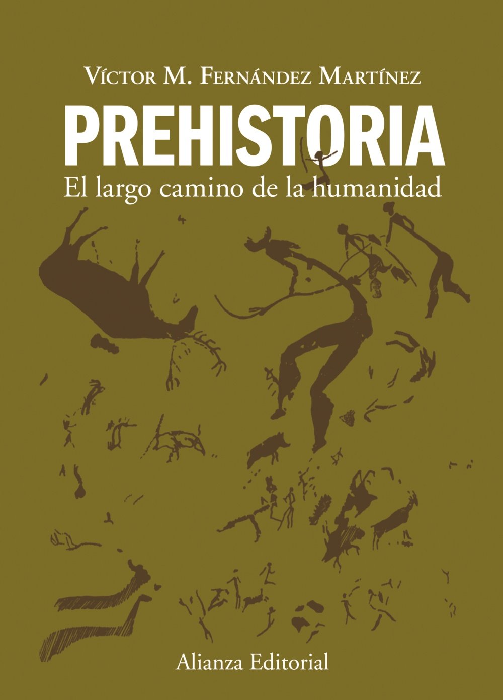 Prehistoria: El largo camino de la humanidad (El libro universitario - Manuales)