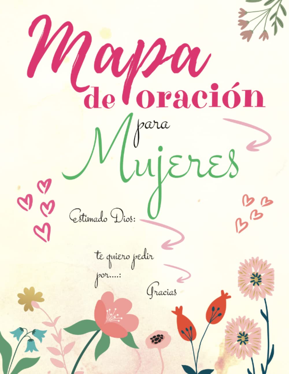 Libro: MAPA DE ORACIÓN PARA MUJERES: UN DIARIO DE ORACIÓN Y MEDITACIÓN PARA ENCONTRAR EL CAMINO A DIOS - DIARIO CRISTIANO PARA MUJERES