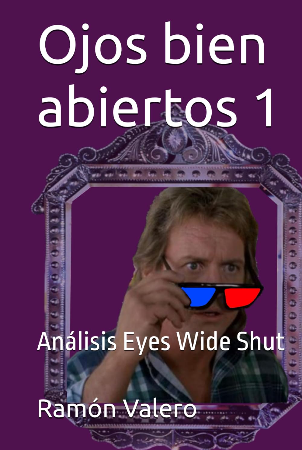 Libro: Ojos bien abiertos: Análisis Eyes Wide Shut (Spanish Edition)