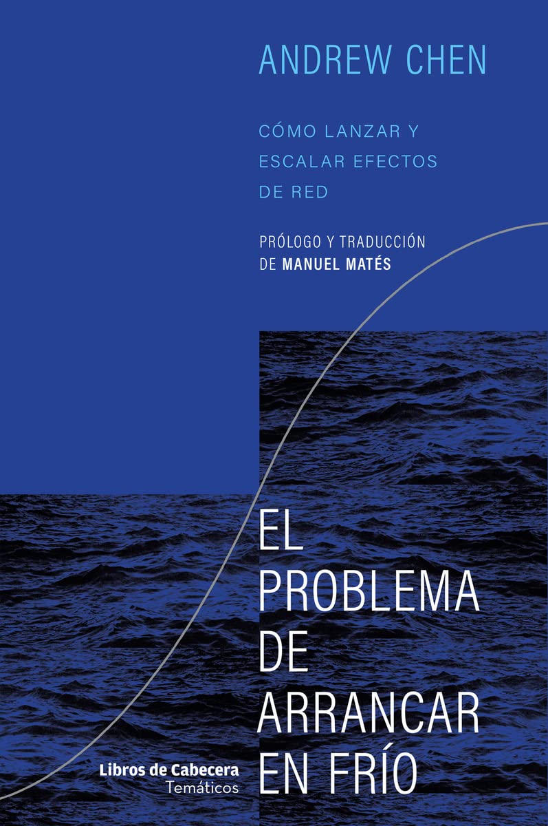 Libro: El problema de arrancar en frío: Cómo lanzar y escalar efectos de red (Temáticos)