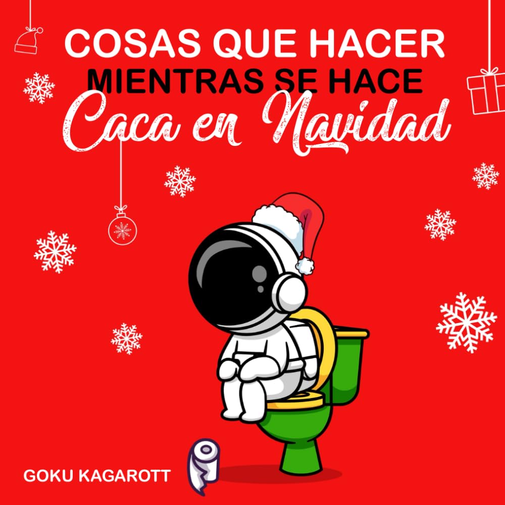 Libro: Cosas que Hacer Mientras se Hace Caca en Navidad: Libérate del Estrés y Evacua los Excesos de la Cena Navideña|Regalos Originales para Hombre y Mujer | Regalos divertidos (Spanish Edition)