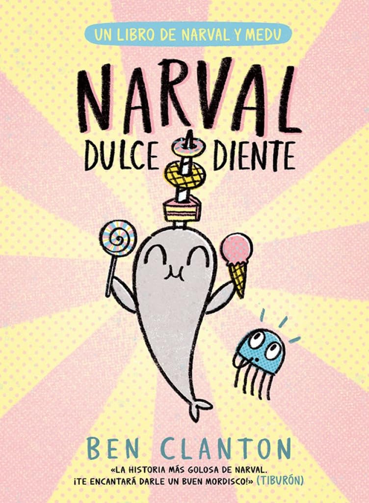 Narval dulcediente (Libros de Narval y Medu)