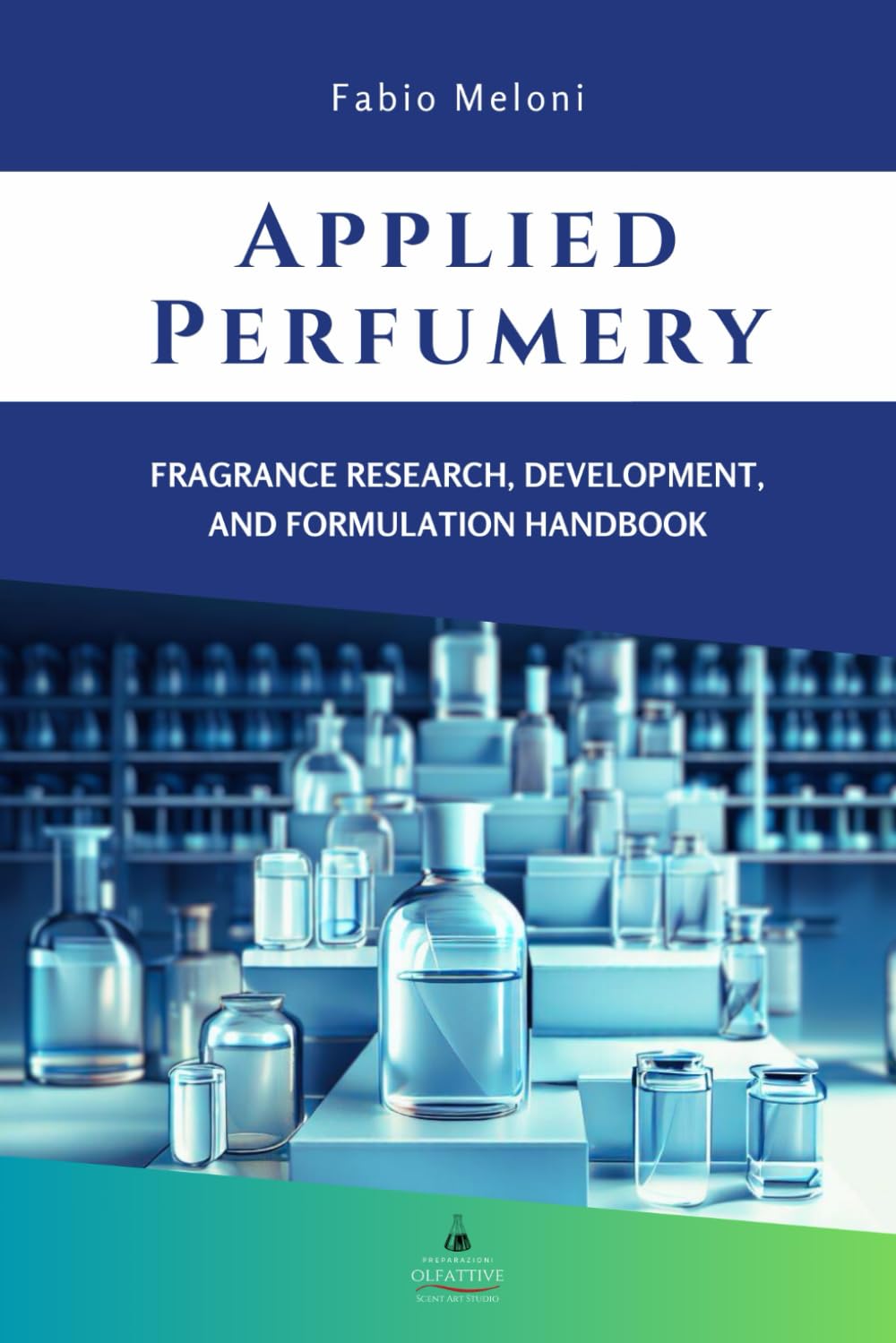 Libro: Applied perfumery: Fragrance research, development, and formulation handbook