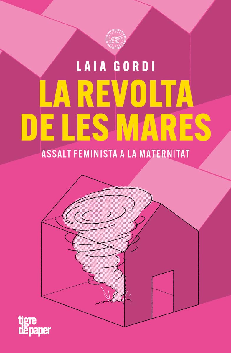 Libro: La revolta de les mares: Assalt feminista a la maternitat (ASSAIG)