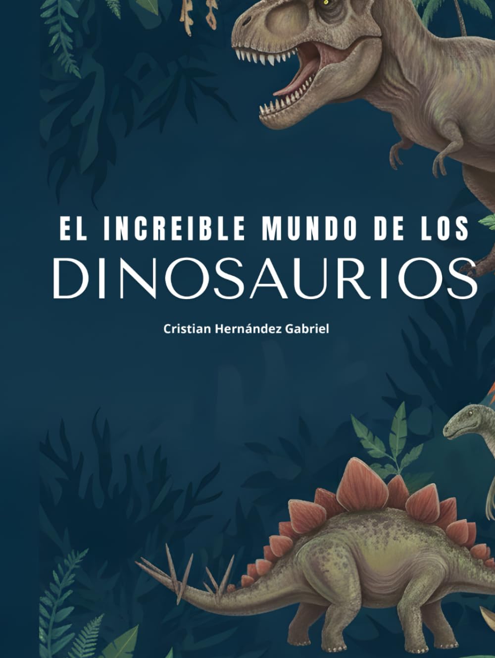 Libro: El increible mundo de los dinosaurios