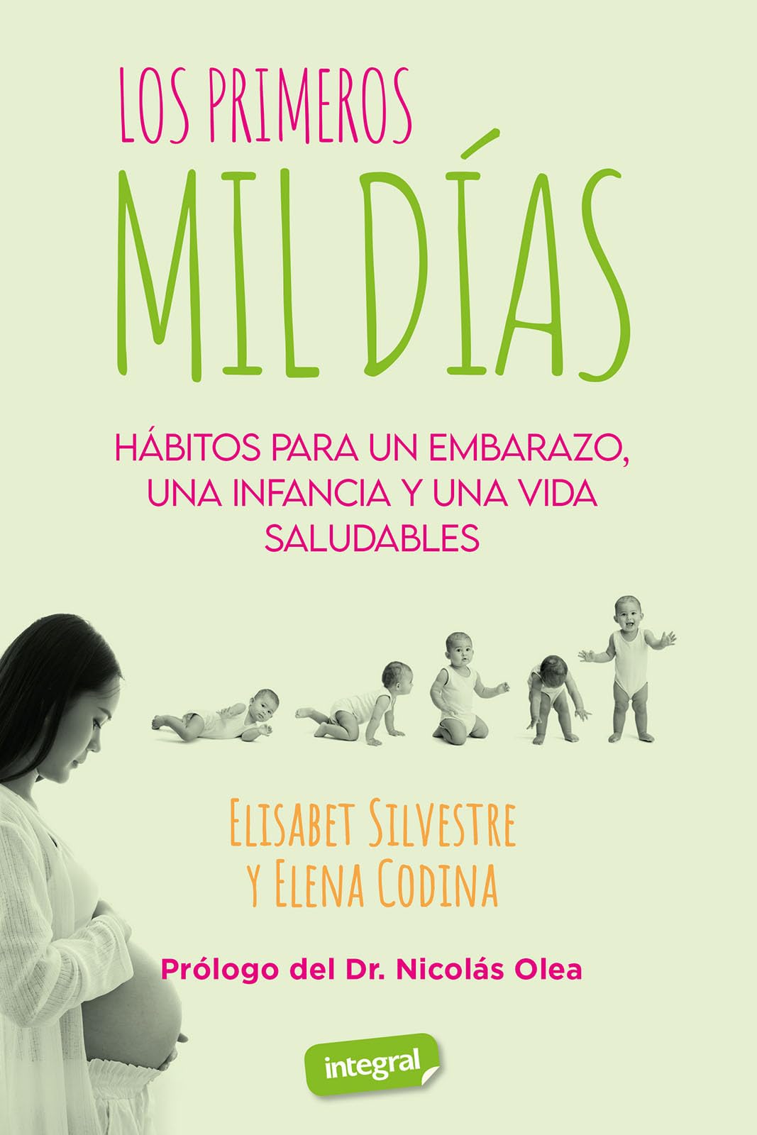 Libro: Los primeros 1.000 días: Hábitos para un embarazo, una infancia y una vida saludables (Salud)
