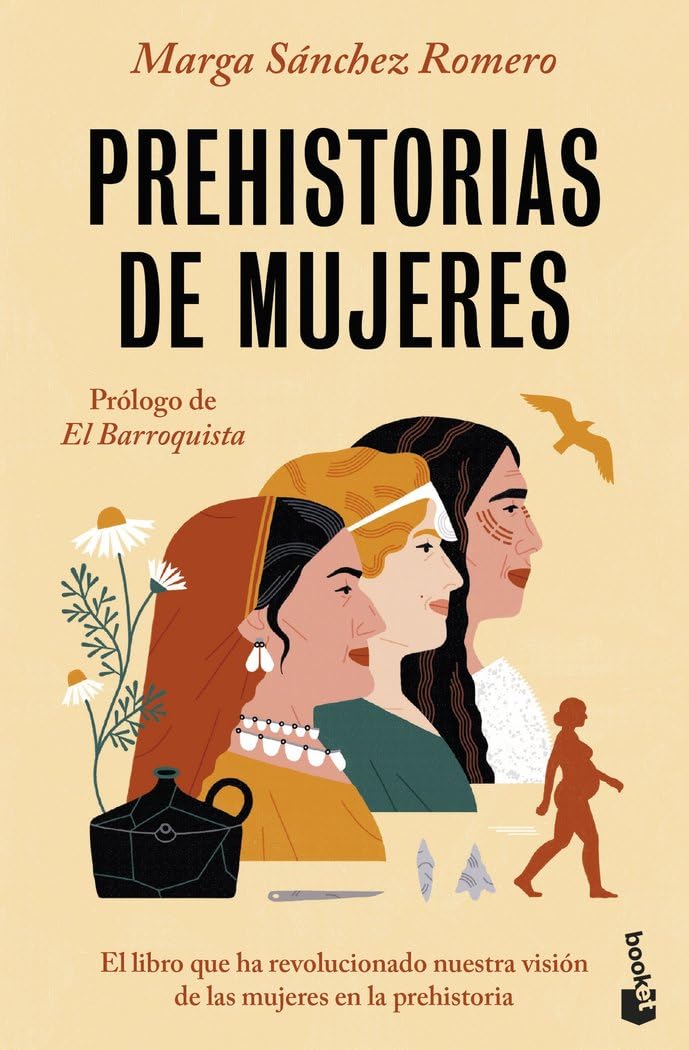 Libro: Prehistorias de mujeres: Descubre lo que no te han contado sobre nosotras (Ciencias Humanas y Sociales)