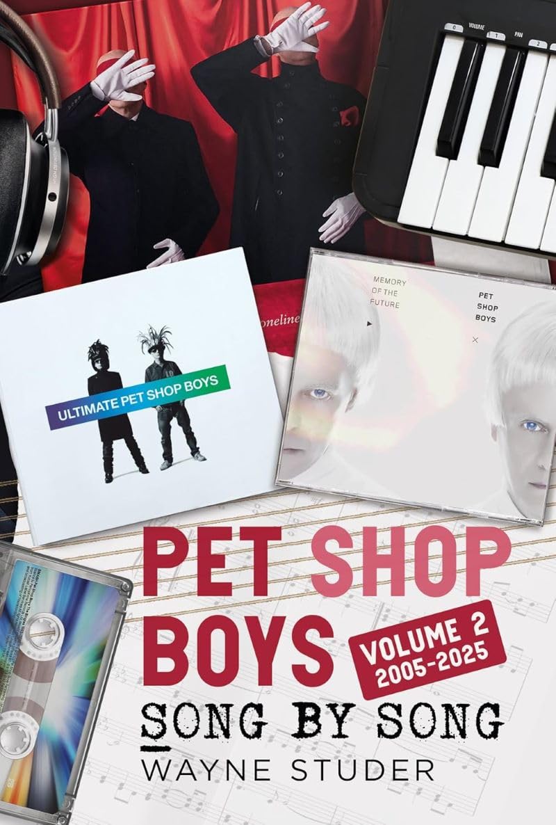 Libro: Pet Shop Boys: Song by Song: Volume 2 2005–2025