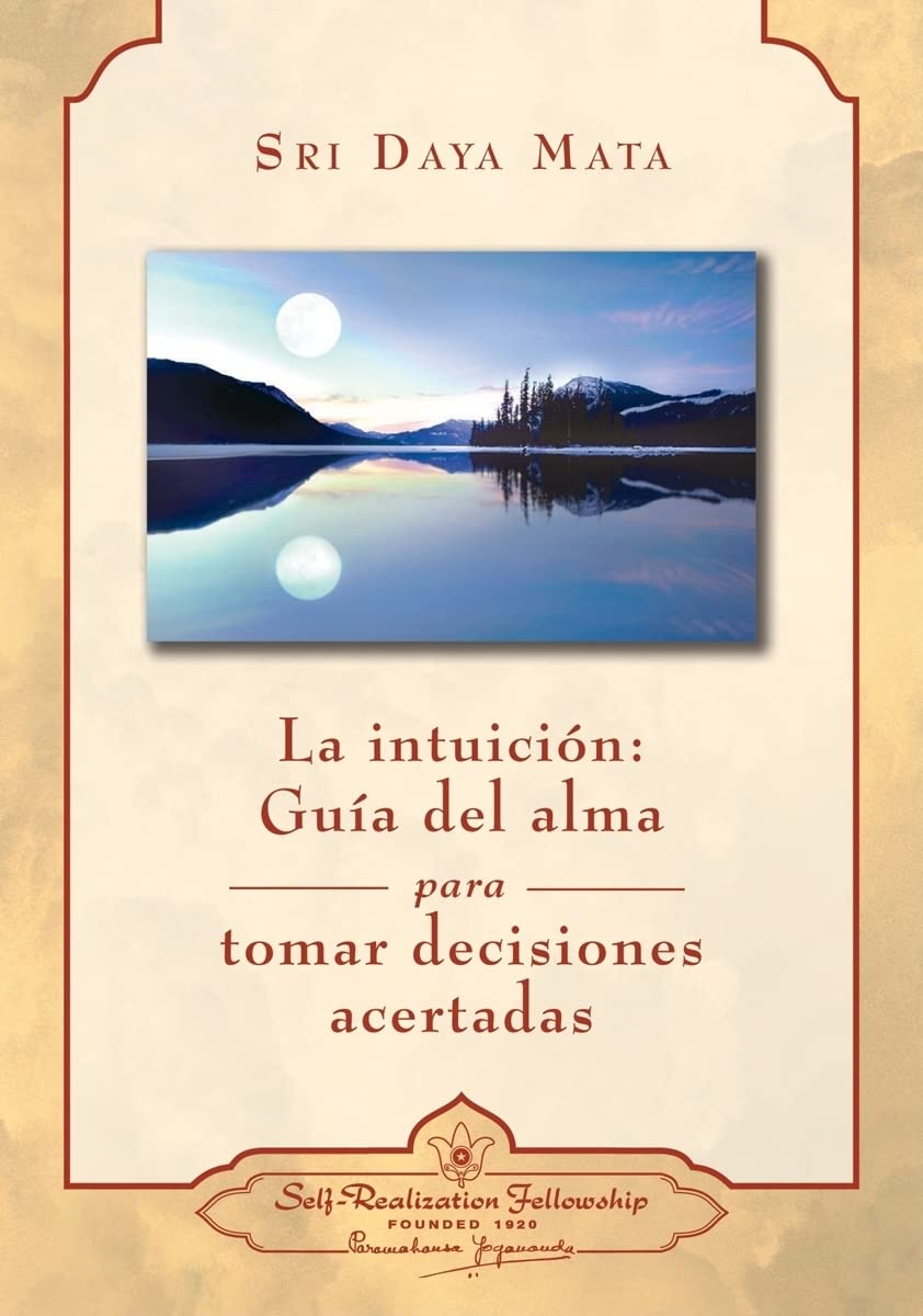 Libro: La Intuicion: Guía Del Alma Para Tomar Decisiones Acertadas (Intuition: Soul Guidance for Life's Decisions) (Spanish Edition)