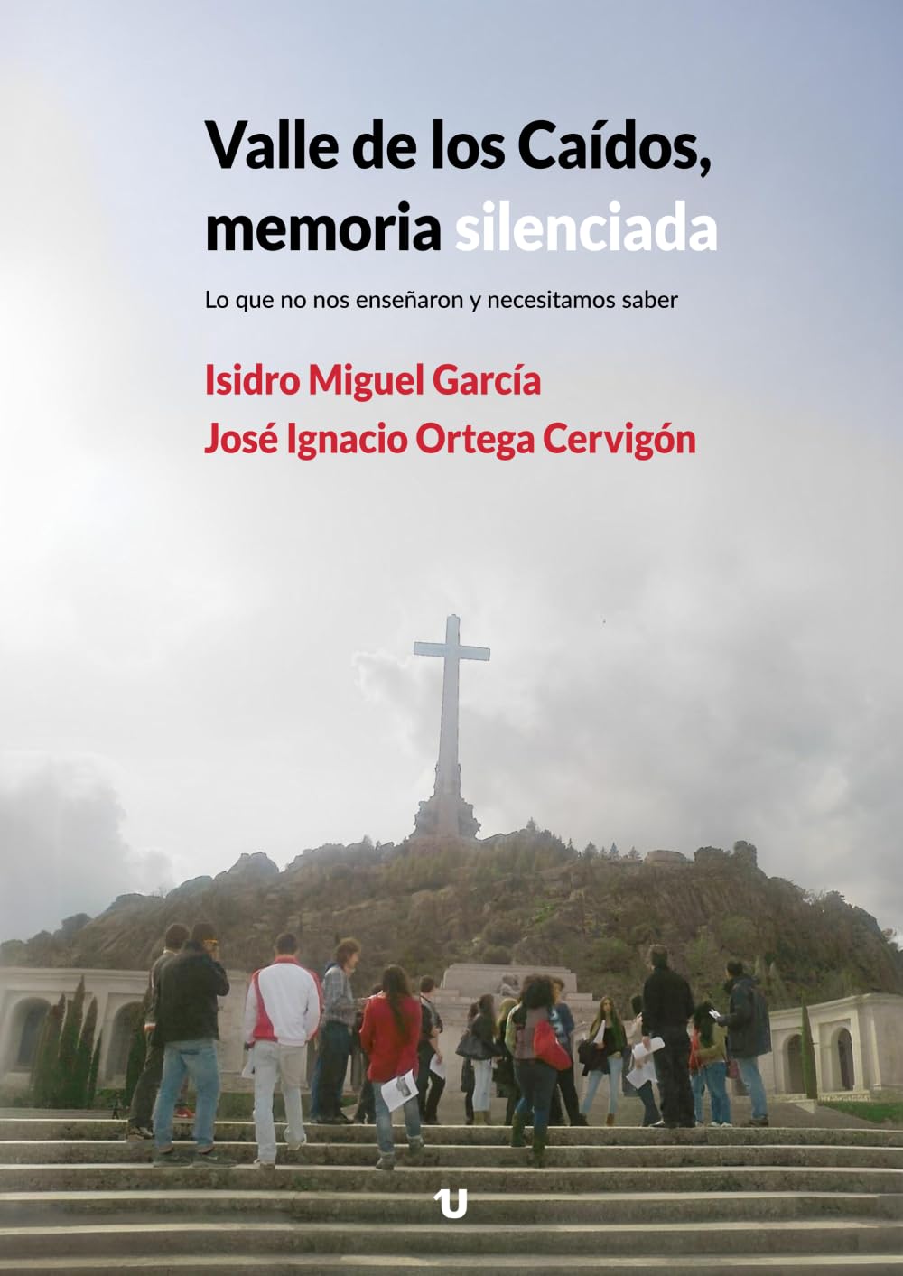 Libro: Valle de los caídos, memoria silenciada: Lo que no nos enseñaron y necesitamos saber (Spanish Edition)