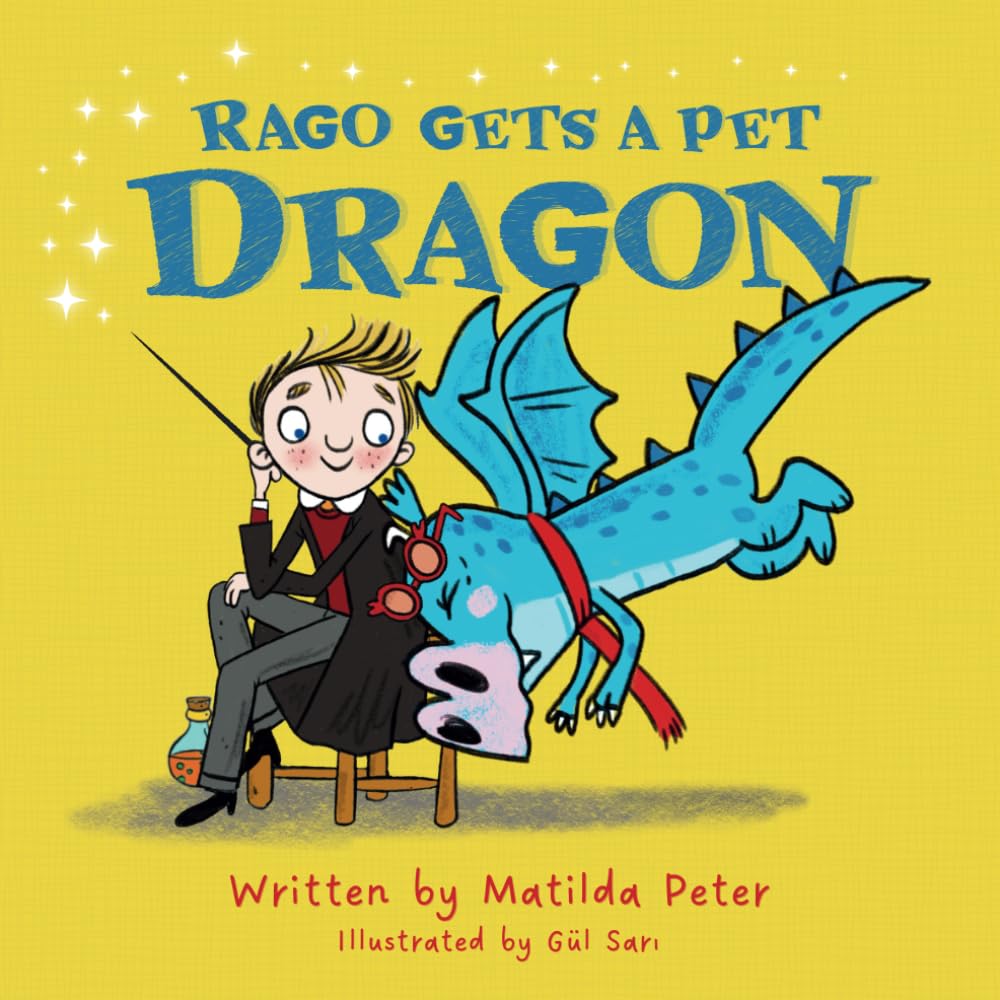 Libro: Rago Gets A Pet Dragon: Humorous rhyming story about the mishaps of a young wizard who gets a pet dragon