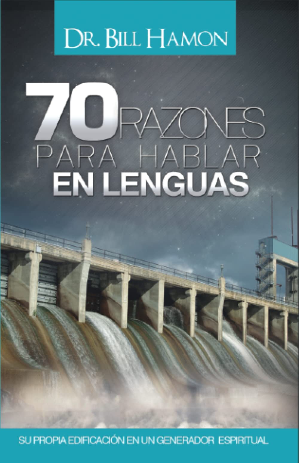 Libro: 70 Razones Para Hablar en Lenguas (Spanish Edition)