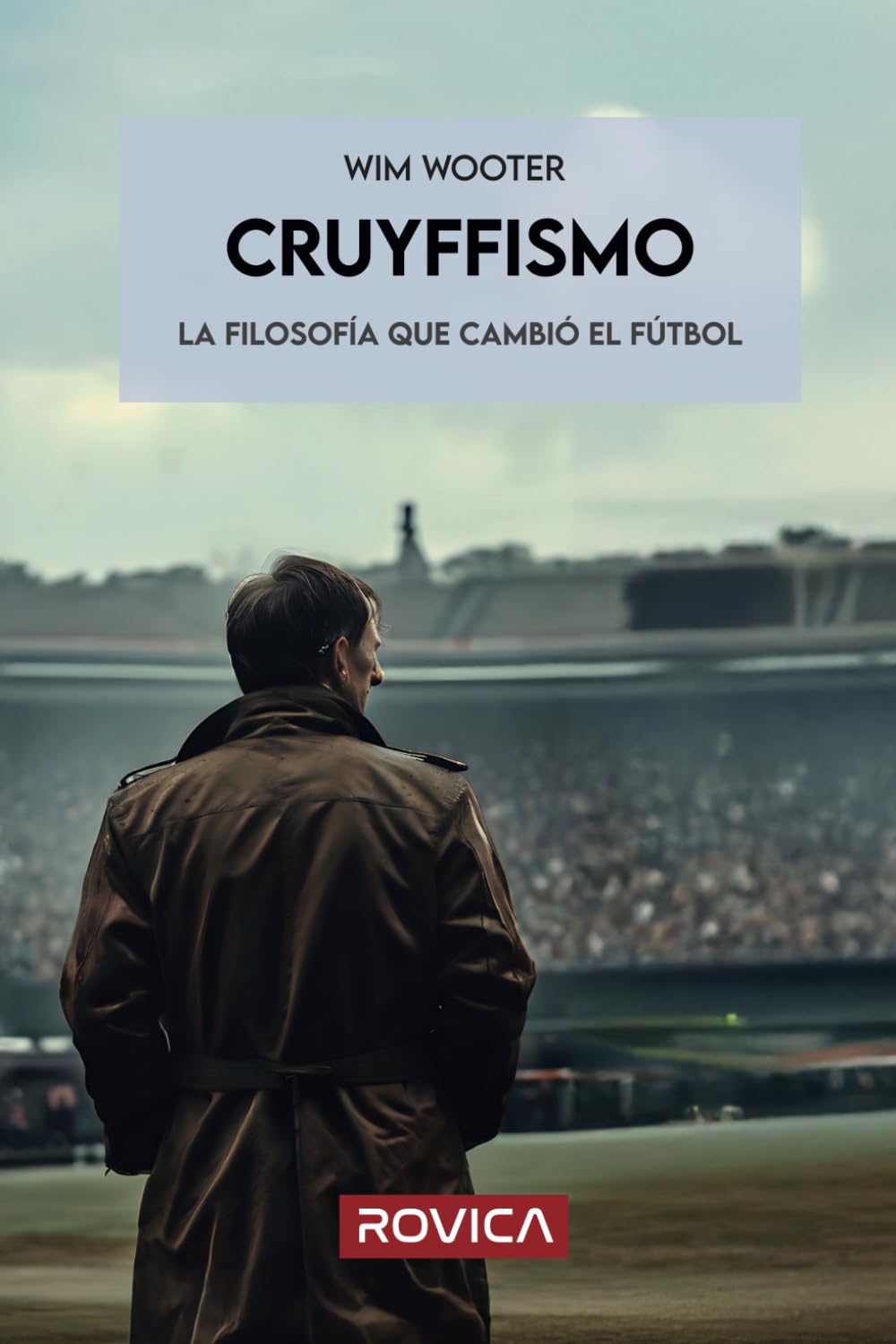 Libro: Cruyffismo: La filosofía que cambió el fútbol