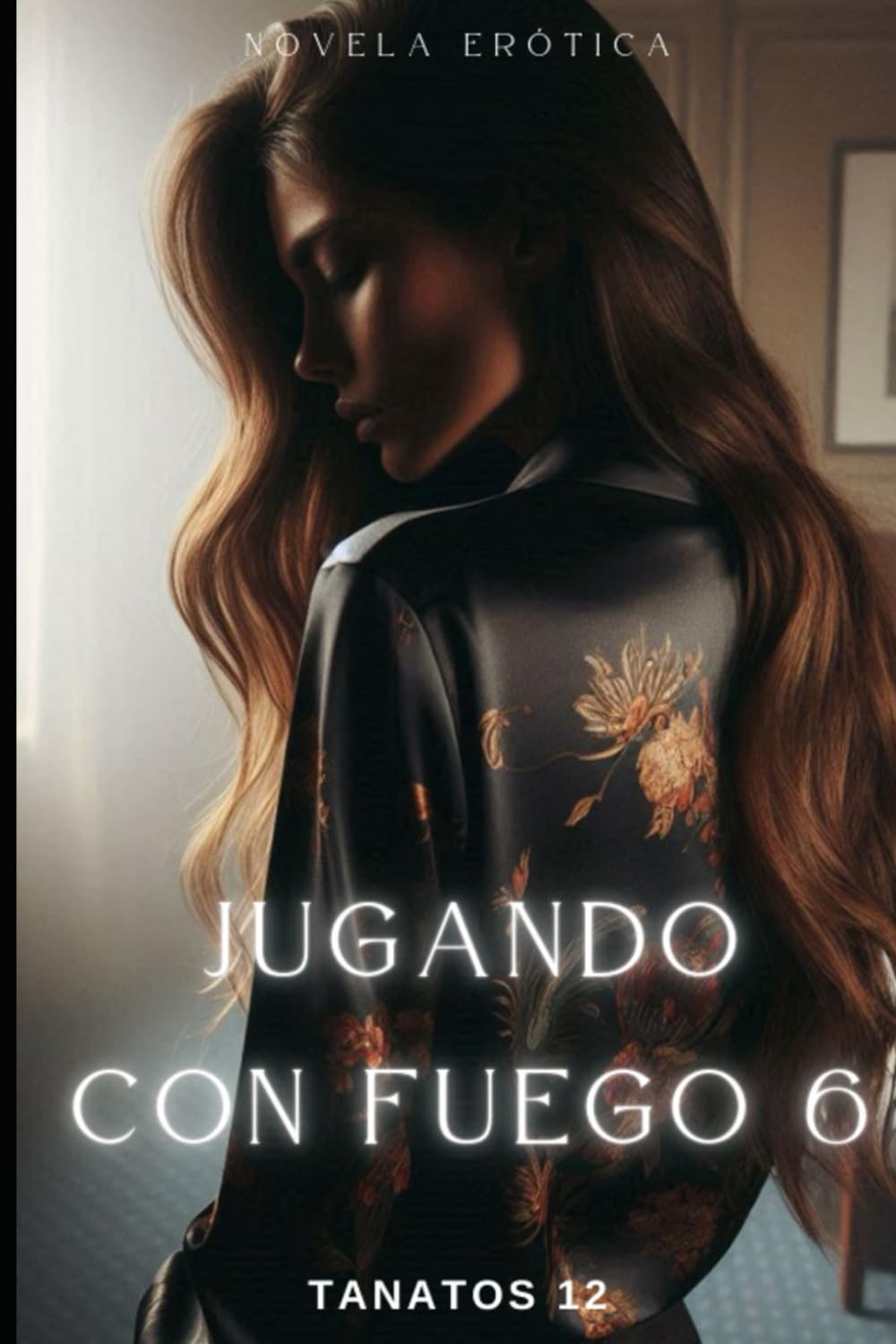 Libro: Jugando con fuego 6 (Spanish Edition)