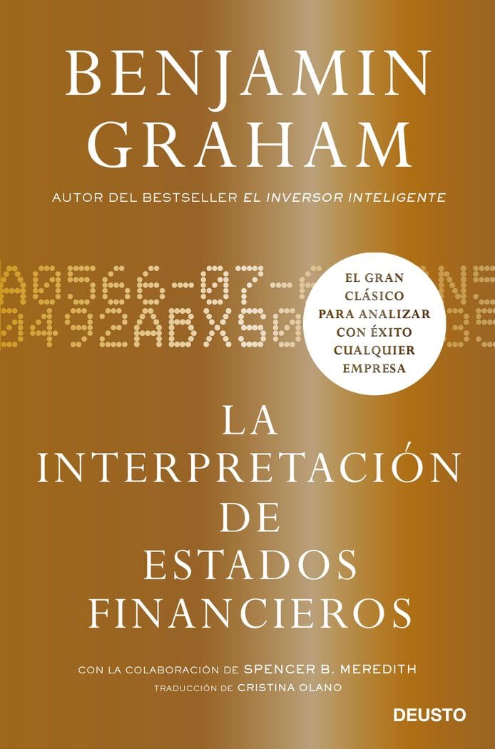 Libro: La interpretación de estados financieros: El gran clásico de Benjamin Graham para analizar con éxito cualquier empresa (Deusto)