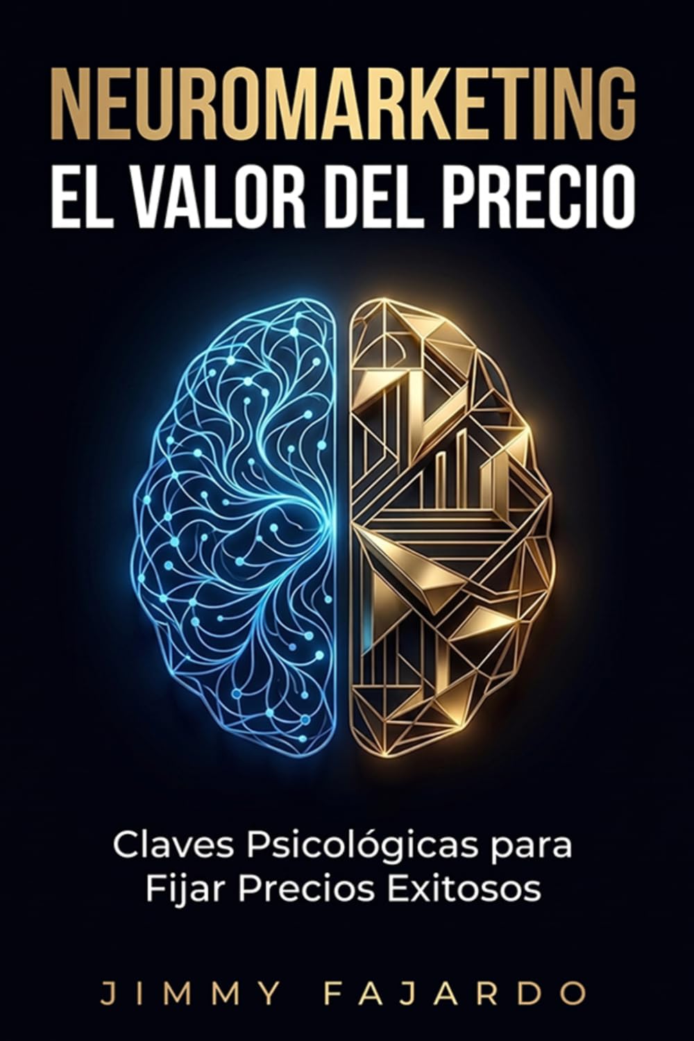Libro: Neuromarketing El Valor del Precio. Claves Psicológicas para Fijar Precios Exitosos