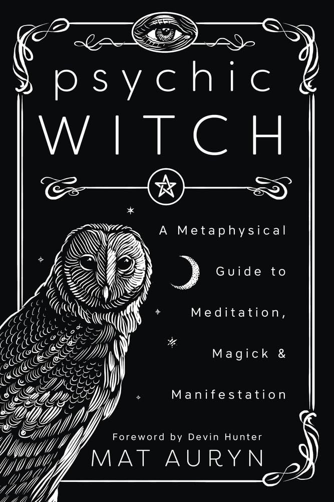 Libro: Psychic Witch: A Metaphysical Guide to Meditation, Magick & Manifestation (Mat Auryn's Psychic Witch, 1)