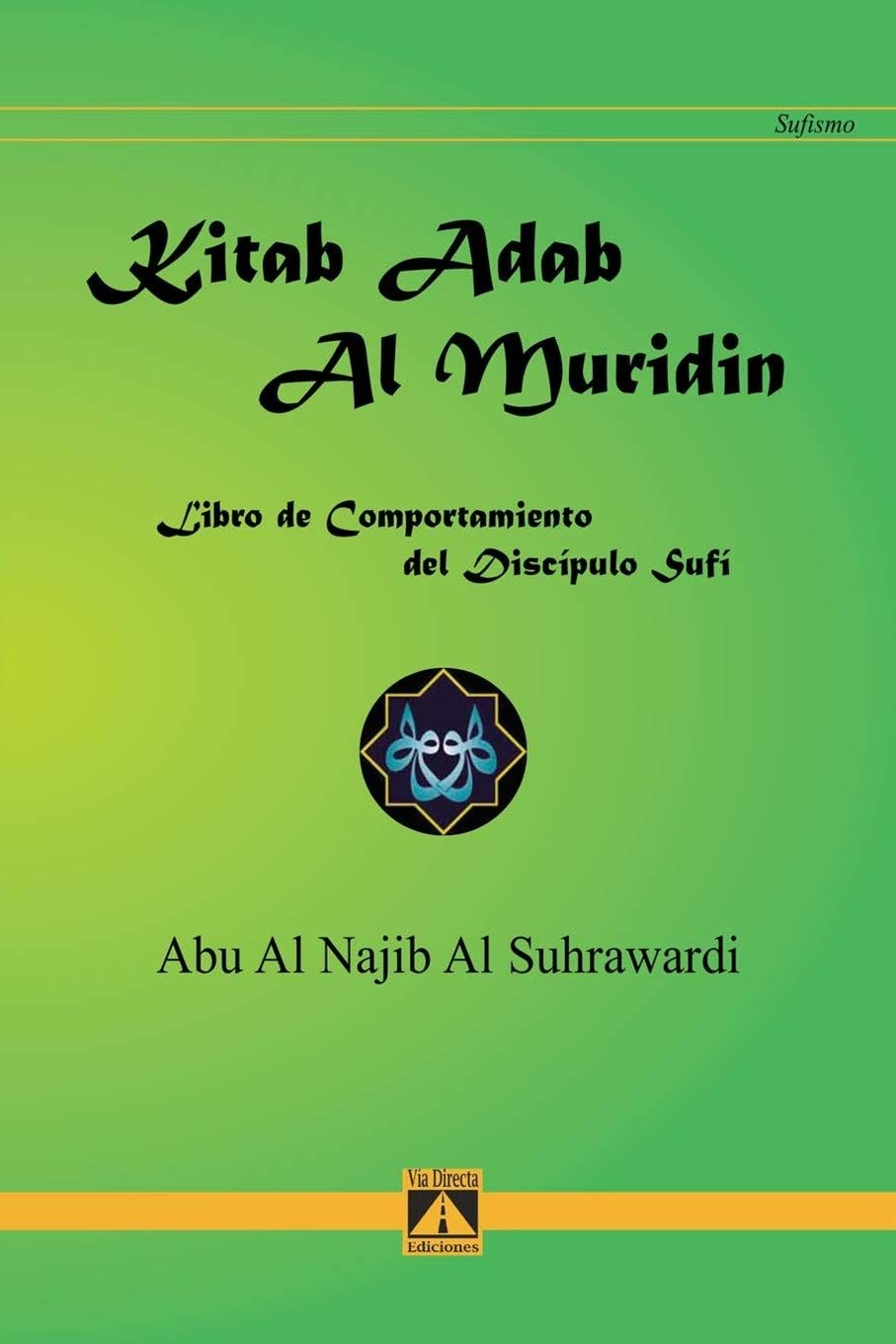 Libro: Kitab Adab Al Muridin. Libro de comportamiento del discípulo sufí: 1 (Sufismo)
