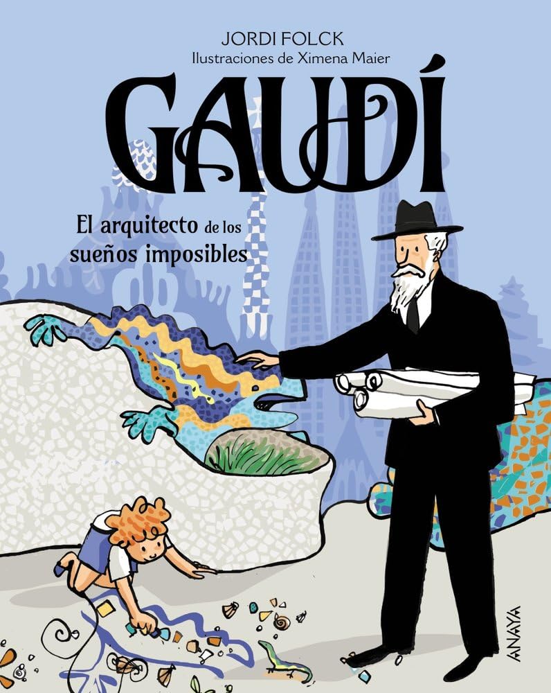 Libro: Gaudí, el arquitecto de los sueños imposibles (OCIO Y CONOCIMIENTOS - Ocio y conocimientos)