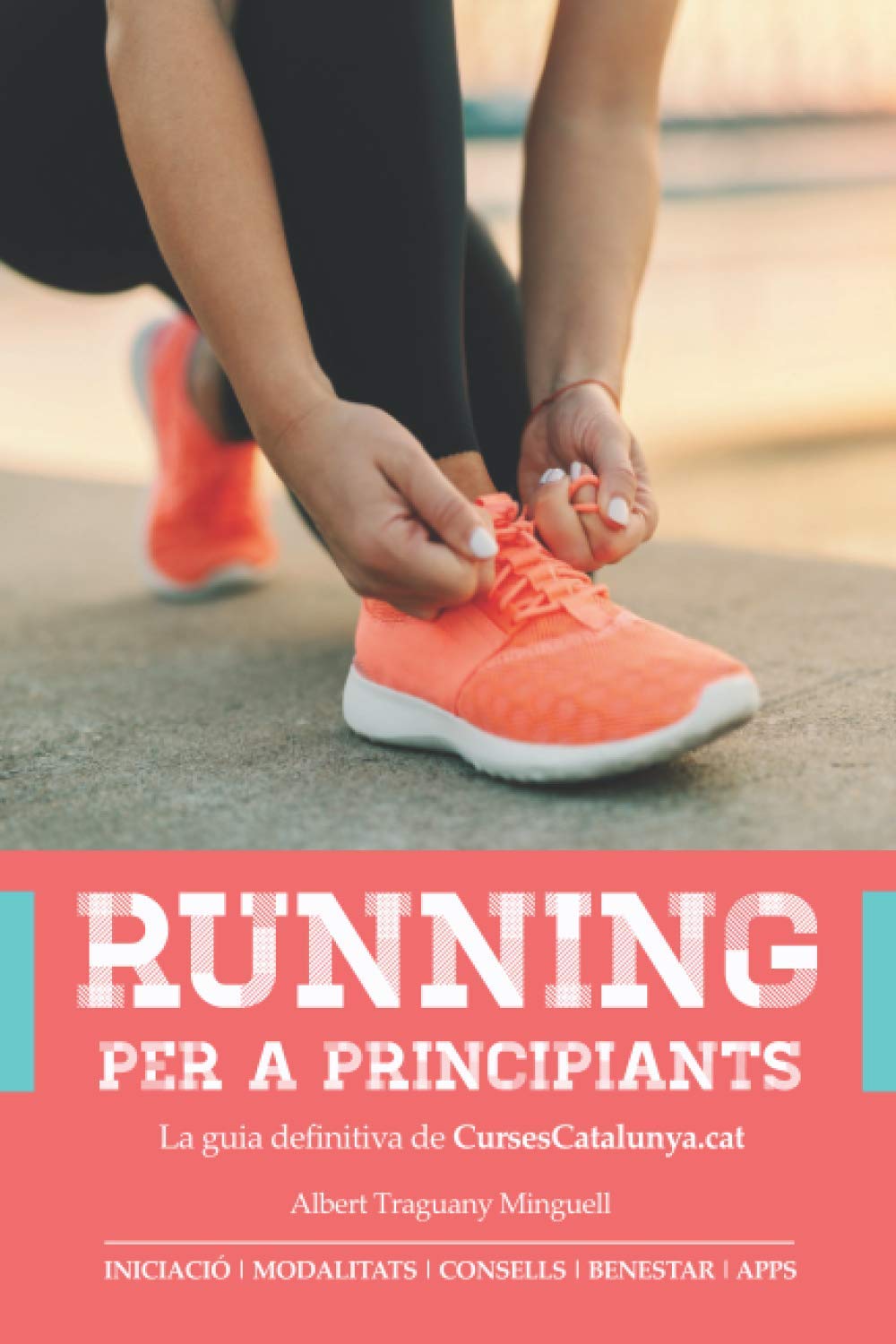 Libro: Running per a principiants: La guia definitiva de CursesCatalunya.cat