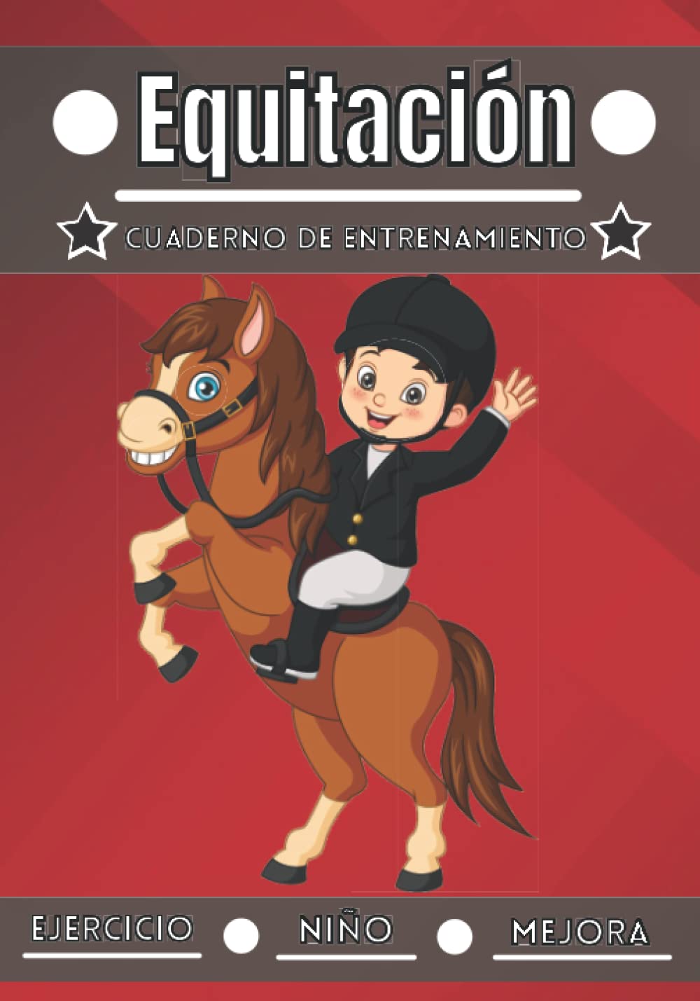 Libro: Equitación Cuaderno de entrenamiento: Deporte para niños de 4 a 12 años | Sesiones deportivas y ejercicios a planificar, revisión del entrenamiento | ... cuaderno de entrenamiento para niños