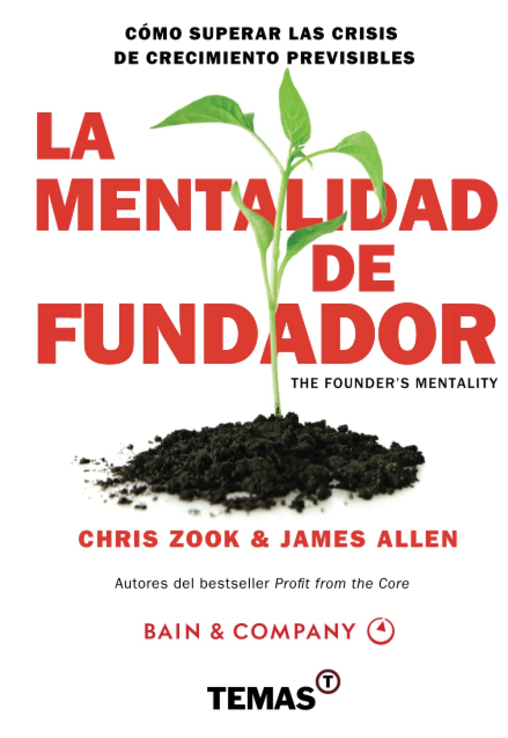 Libro: La mentalidad de fundador: Cómo superar las crisis de crecimiento previsibles